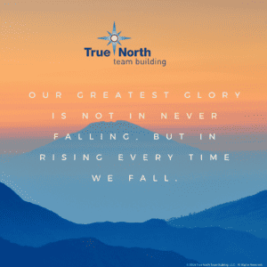 our greatest glory is not in never falling