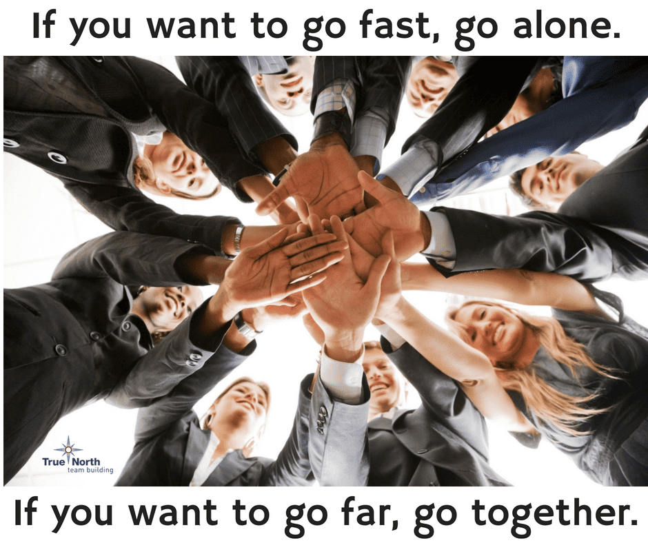 if you want to go fast, go alone..
